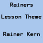 Rainers Lesson Theme