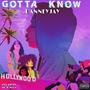 Gotta Know (Explicit)