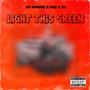 Light This Green (Explicit)