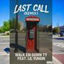 Last Call (feat. Lil Yungin) [Remix] [Explicit]