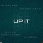 Up it (feat. Gwapo keyz, Setta Bagchaser & YK Benz) [Explicit]