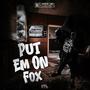 Put em on fox (Explicit)