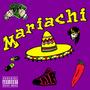 Mariachi (Explicit)