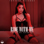 Ride With Me (Explicit)