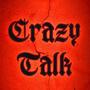 Crazy Talk (feat. Ghozy, JellyB & Thompson) [Explicit]