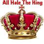 All Hale The King