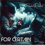 For Certain (Explicit)