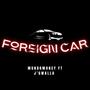 Foreign Car (feat. J’Gwalla) [Explicit]