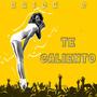 Erick G -Te Caliento