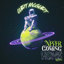 Never Coming Home (Explicit)