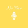 No Time (feat. Blocc) [Explicit]