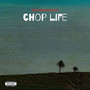 Chop Life (Explicit)