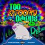 Too Stoopid Dawgs: Deluxe (Explicit)