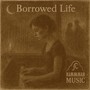 Borrowed Life