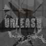 Unleash (feat. Qyce) [Explicit]