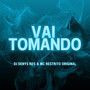 Vai Tomando (Explicit)