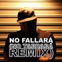 No Fallará (No Tardará Remix)