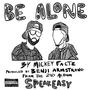 Be Alone (feat. Mickey Factz) [Explicit]