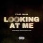 LOOKING AT ME (Explicit)