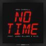 No Time (feat. Jhay Allure & Rico) [Explicit]