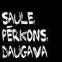 Saule, Pērkons, Daugava (feat. Enija Selecka, Artis Orubs, Aija Dimza, Līva Ūlande & Alvis Rubenis)