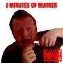 3 Minutes Of Murder (Explicit)