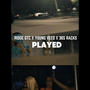 Played (feat. VEED & 365 Racks) [Explicit]