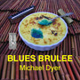 Blues Brulee