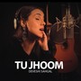 Tu Jhoom