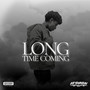 Long Time Coming (Explicit)