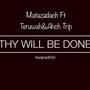 Thy Will Be Done (feat. Teruwah & Ahch Trip)