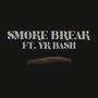 Smoke Break (feat. YK Bash) [Explicit]