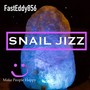 Snail Jizz (make people Happy)