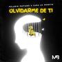 Olvidarme De Ti (feat. Cuno La esencia)