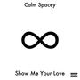 Show Me Your Love (Explicit)