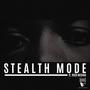 Stealth Mode (feat. Rich Medina) [Explicit]