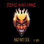 Devil Has Come