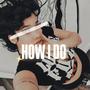 How I Do (Explicit)