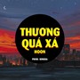 Thương Quá Xá (Remix)