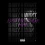 Baby I Want (feat. Khalil) [Explicit]