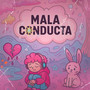 Mala Conducta (Explicit)