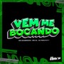 Vem Me Bocando (Explicit)