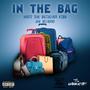 IN THE BAG (feat. HOTT THE DESIGNER KIDD) [Explicit]