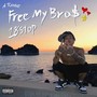 Free My Bro$ (Explicit)