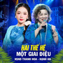 Hai Thế Hệ Một Giai Điệu