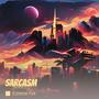 Sarcasm (Remastered 2024) [Explicit]