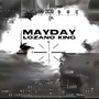 MAYDAY (feat. Kiddo Verse & Super Flack) [Explicit]