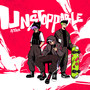 UNSTOPPABLE (Explicit)