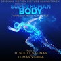 Super Human Body: World of Medical Marvels (Original Soundtrack)