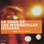 La Casa de las Musiquillas Ocultas